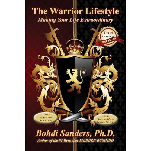 The Warrior Lifestyle: Making Your Life Extraordinary