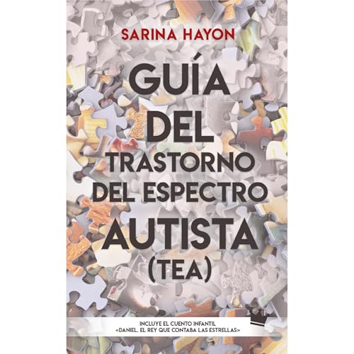 Guía Del Trastorno Del Espectro Autista by Sarina Hayon Hassan