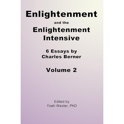 Enlightenment and the Enlightenment Intensive: Volume 2