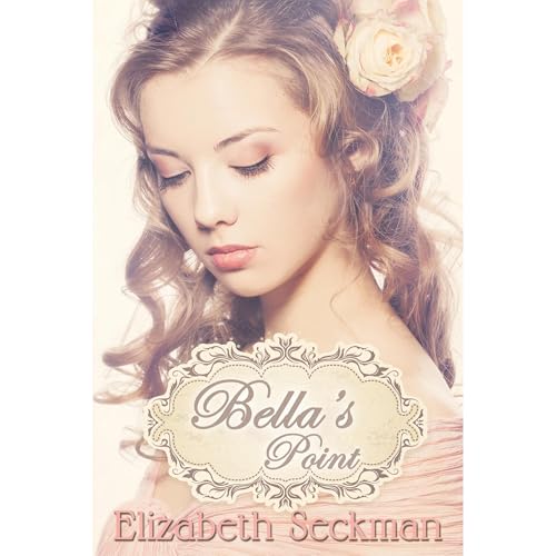 Bella's Point by Elizabeth Seckman