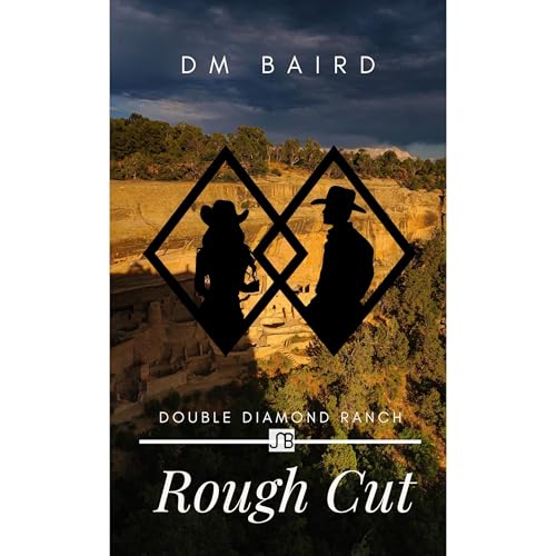 Rough Cut by D.M. Baird
