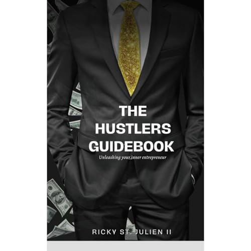 The Hustler's Guidebook by Ricky St. Julien II
