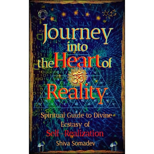 Journey into the Heart of Reality
