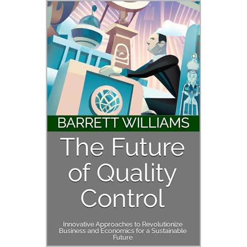 The Future of Quality Control by Barrett Williams