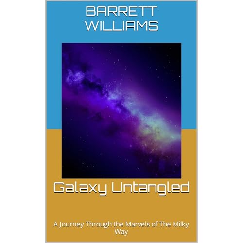 Galaxy Untangled by Barrett Williams