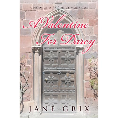 A Valentine for Darcy by Jane Grix