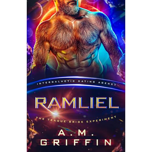 Ramliel: The Teague Bride Experiment by A.M. Griffin
