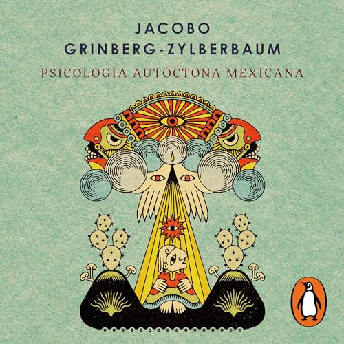 Psicología autóctona mexicana [Mexican Indigenous Psychology]