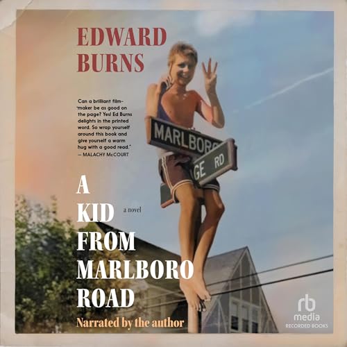 A Kid from Marlboro Road by Edward Burns