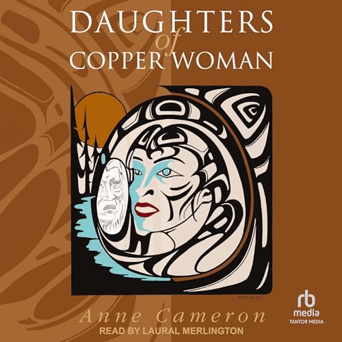 Daughters of Copper Woman by Anne Cameron