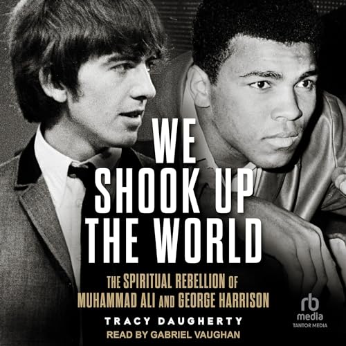 We Shook Up the World by Tracy Daugherty