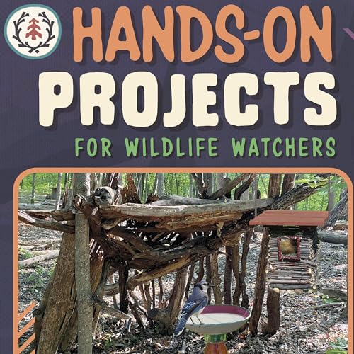 Hands-on Projects for Wildlife Watchers by Tamara JM Peterson