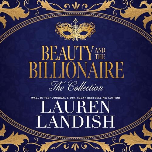 Beauty and the Billionaire: The Collection