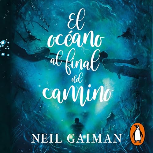 El océano al final del camino [The Ocean at the End of the Lane]