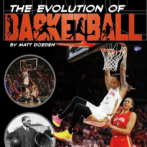 The Evolution of Basketball