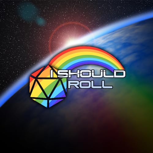 I Should Roll by Intergalactic Improv Initiative