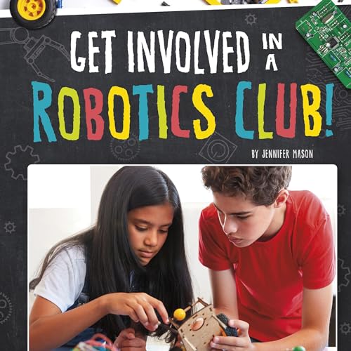 Get Involved in a Robotics Club!