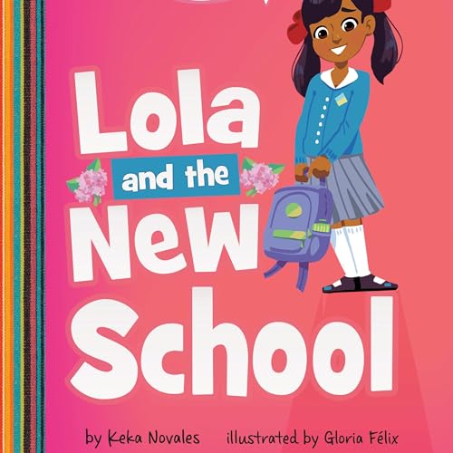 Lola and the New School by Keka Novales