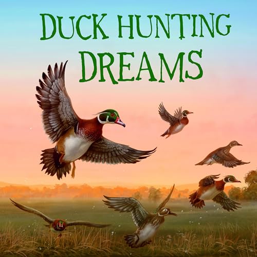 Duck Hunting Dreams
