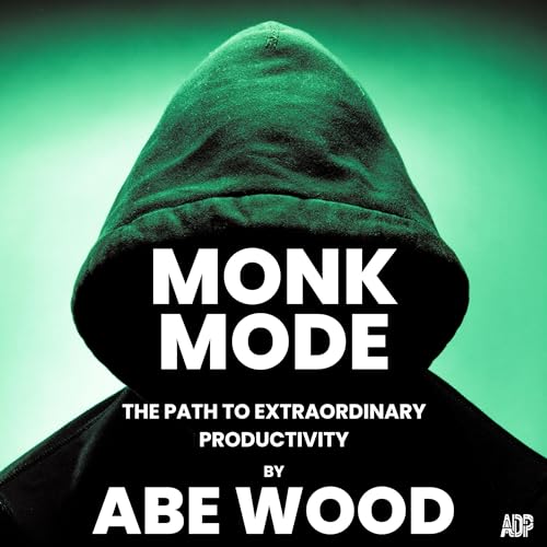 Monk Mode by Abe Wood