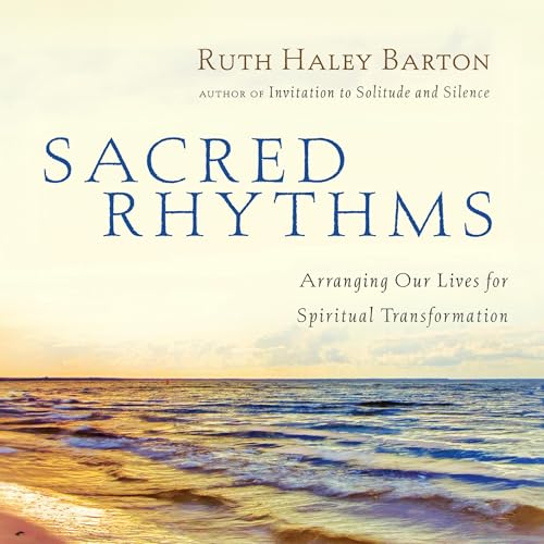 Sacred Rhythms by Ruth Haley Barton