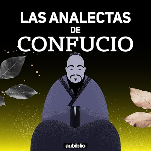 Las analectas de Confucio [The Analects of Confucius] by Confucio