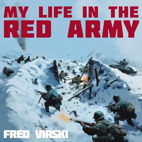My Life in the Red Army by Fred Virski
