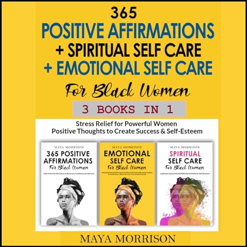 365 Black Girls Positive Affirmations + Spiritual Self Care + Emotional Self Care for Black Women: 3 in 1