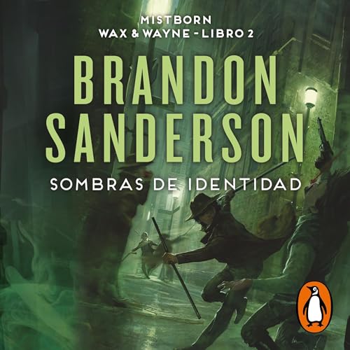 Sombras de identidad (Wax & Wayne 2) by Brandon Sanderson