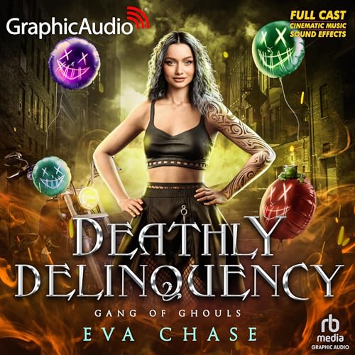 Deathly Delinquency (Dramatized Adaptation)