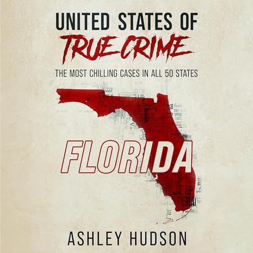 United States of True Crime: Florida