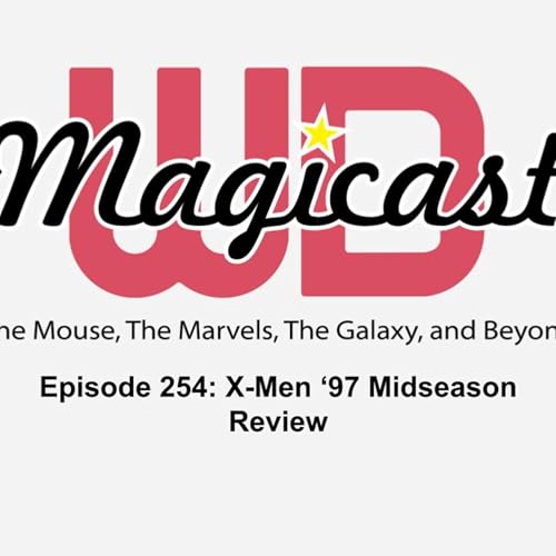 Episode 254: X-Men ‘97 Midseason Review by Unknown