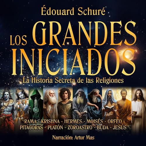Los Grandes Iniciados by Édouard Schuré
