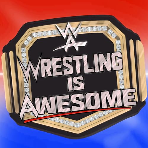 Wrestling is Awesome by Wrestling is Awesome
