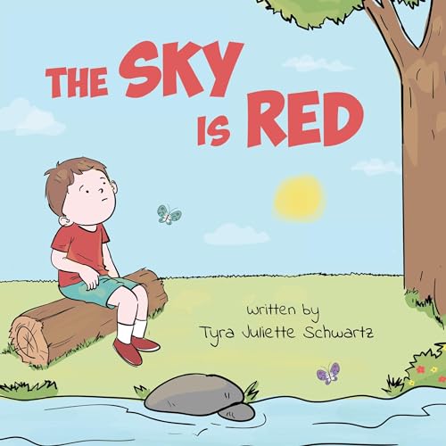 The Sky Is Red by Tyra Juliette Schwartz
