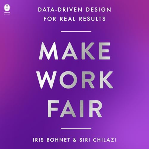 Make Work Fair by Iris Bohnet