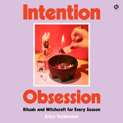Intention Obsession by Erica Feldmann