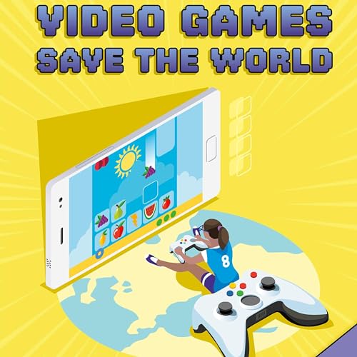Video Games Save the World