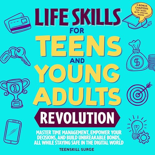 Life Skills for Teens and Young Adults Revolution