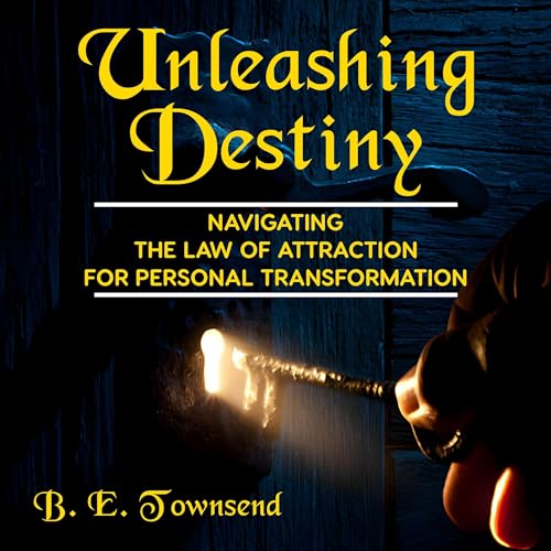 Unleashing Destiny