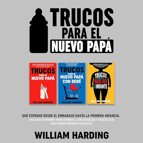 Trucos Para El Nuevo Papa [Tricks for the New Dad]