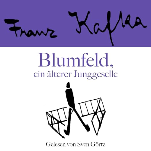 Blumfeld, ein älterer Junggeselle by Franz Kafka