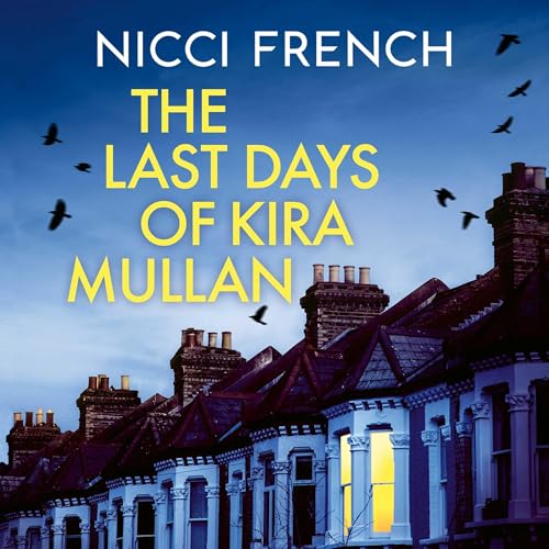 The Last Days of Kira Mullan