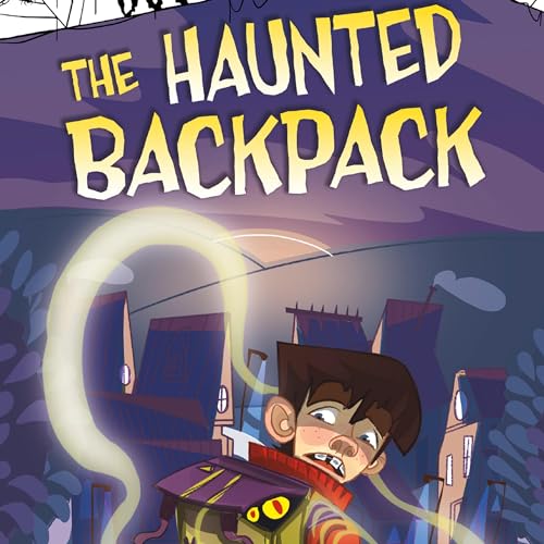 The Haunted Backpack