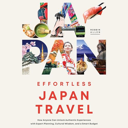 Effortless Japan Travel by Robbin Allen