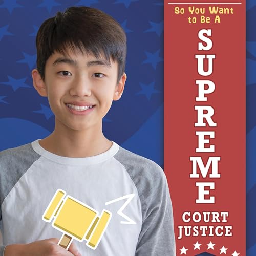 So You Want to Be a Supreme Court Justice