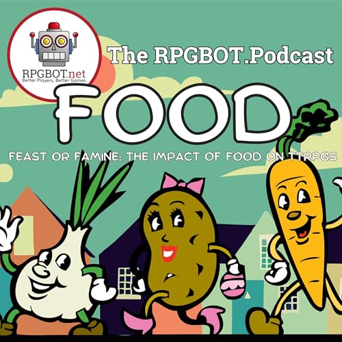 FOOD (Remastered!): Feast or Famine: The Impact of Food on TTRPGs by Unknown