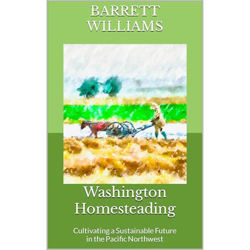 Washington Homesteading by Barrett Williams