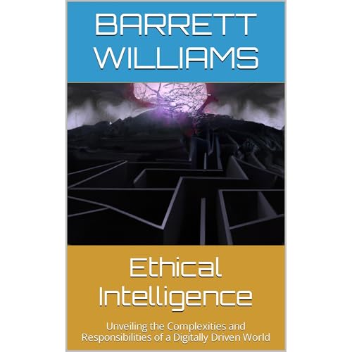 Ethical Intelligence by Barrett Williams