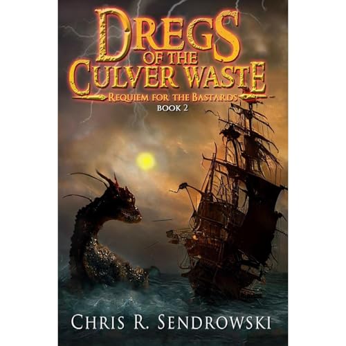 Dregs of the Culver Waste Book 2 - Requiem for the Bastards